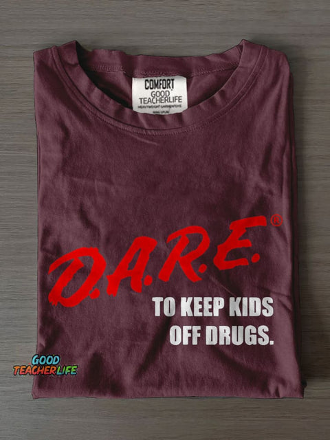 Dare To Keep S Off Drugs Casual Print T-shirt