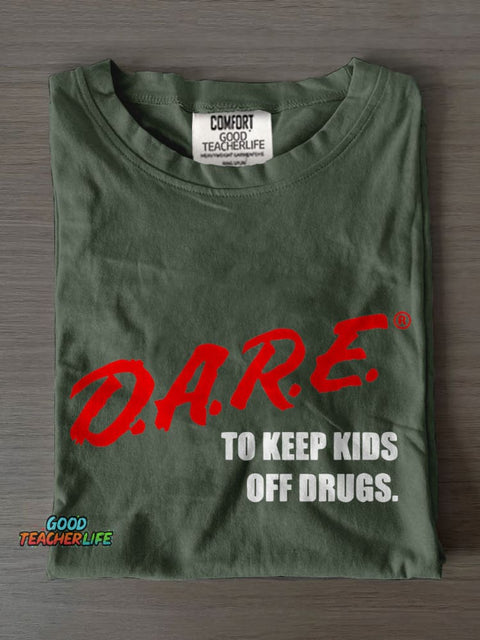 Dare To Keep S Off Drugs Casual Print T-shirt