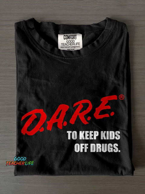 Dare To Keep S Off Drugs Casual Print T-shirt