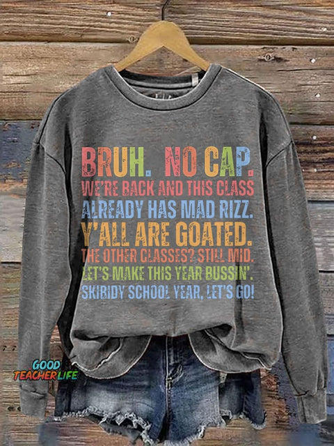 Bruh No Cap We're Back Teacher Print Casual Sweatshirt