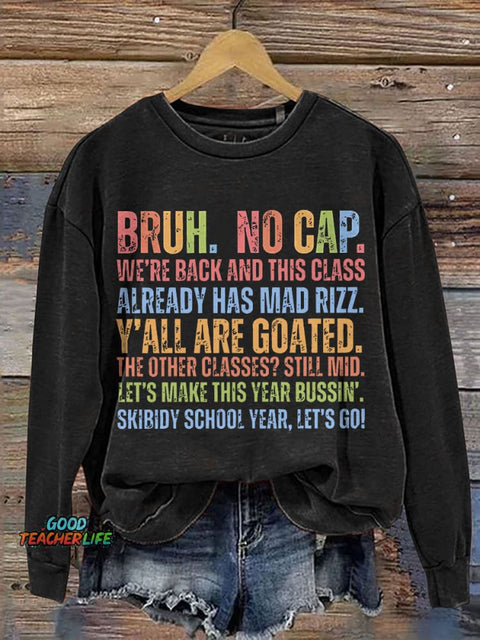 Bruh No Cap We're Back Teacher Print Casual Sweatshirt