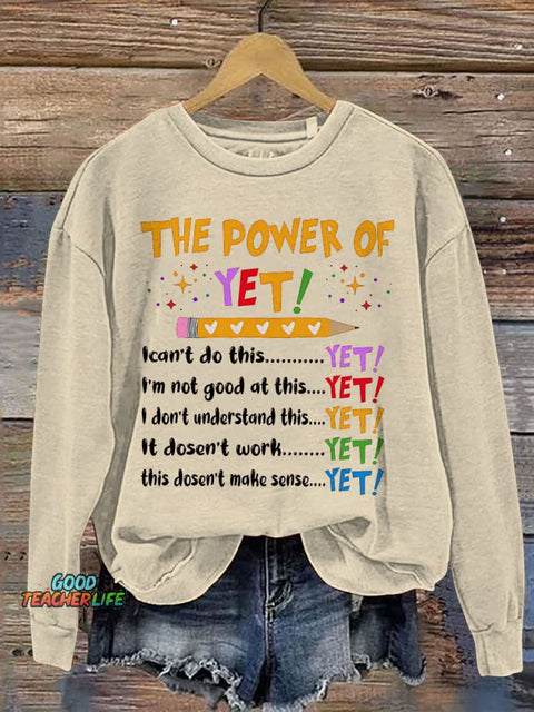 The Power Of Yet Teacher Print Casual Sweatshirt
