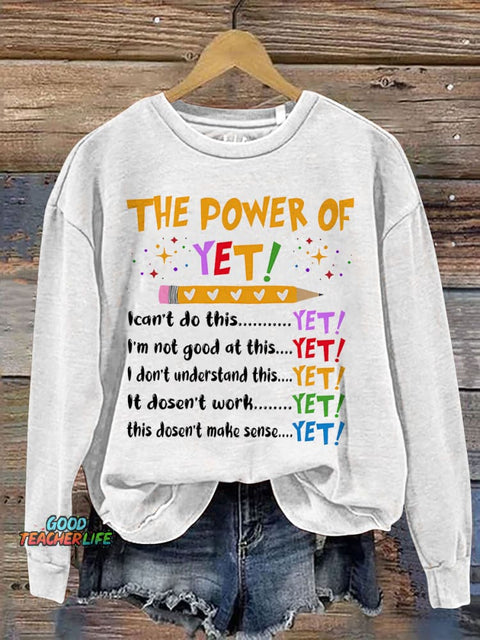 The Power Of Yet Teacher Print Casual Sweatshirt