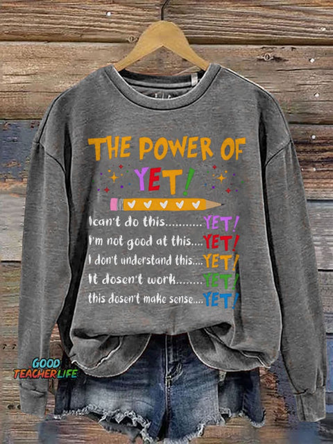 The Power Of Yet Teacher Print Casual Sweatshirt