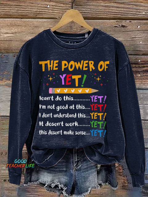 The Power Of Yet Teacher Print Casual Sweatshirt
