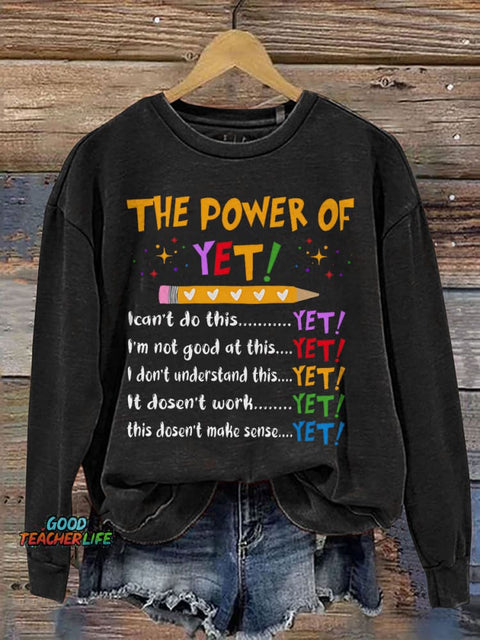 The Power Of Yet Teacher Print Casual Sweatshirt