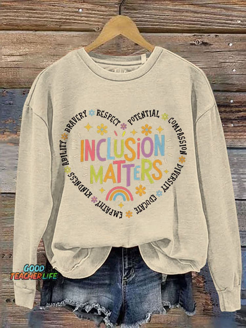 Inclusion Matters Teacher Print Casual Sweatshirt