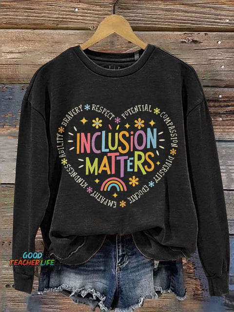 Inclusion Matters Teacher Print Casual Sweatshirt