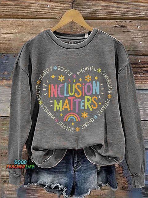 Inclusion Matters Teacher Print Casual Sweatshirt