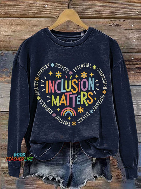 Inclusion Matters Teacher Print Casual Sweatshirt