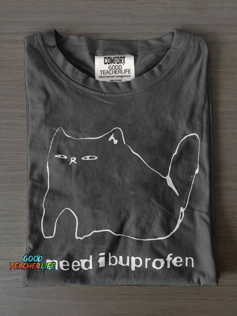 I Need Ibuprofen Funny CatCasual Print T-shirt