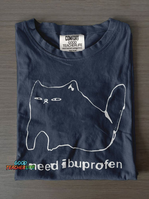 I Need Ibuprofen Funny CatCasual Print T-shirt