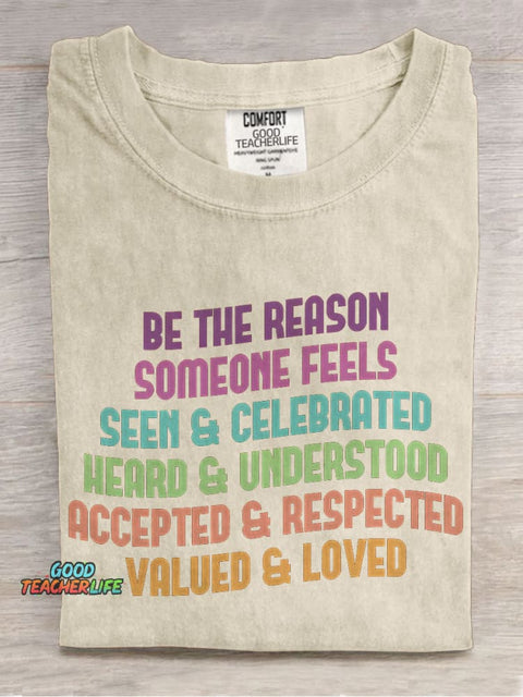 Be The Reason Someone Feels Inclusive Teacher Special Education Casual Print T-shirt