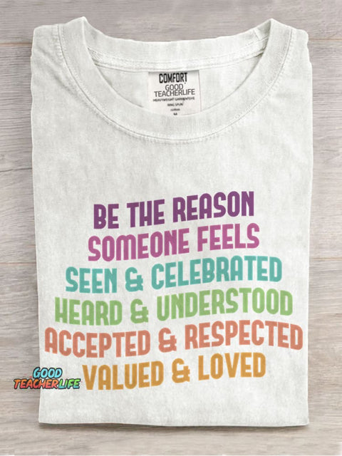 Be The Reason Someone Feels Inclusive Teacher Special Education Casual Print T-shirt