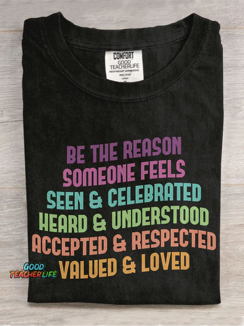 Be The Reason Someone Feels Inclusive Teacher Special Education Casual Print T-shirt