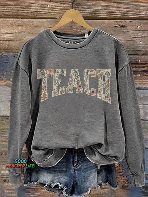 Spring Teacher Floral Teach Varsity Letter Teach Print Casual Sweatshirt