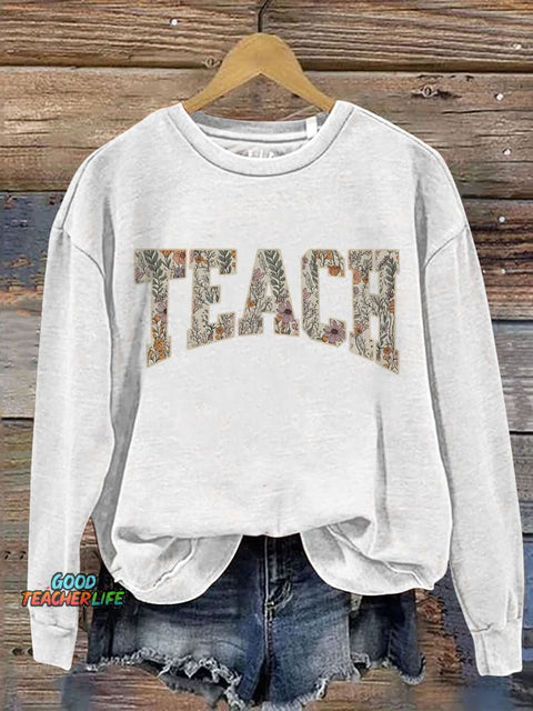 Spring Teacher Floral Teach Varsity Letter Teach Print Casual Sweatshirt