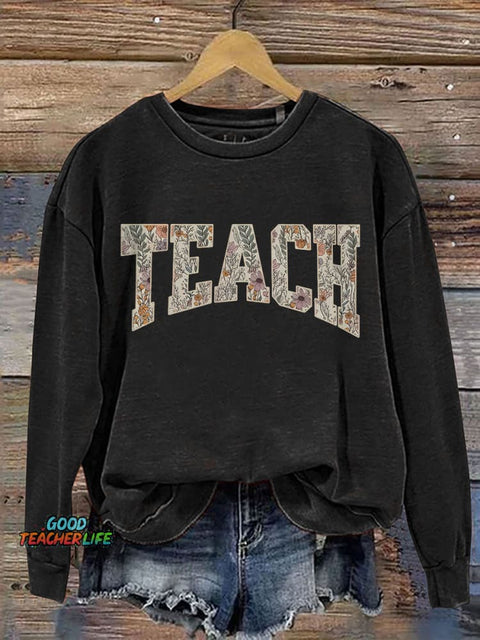 Spring Teacher Floral Teach Varsity Letter Teach Print Casual Sweatshirt