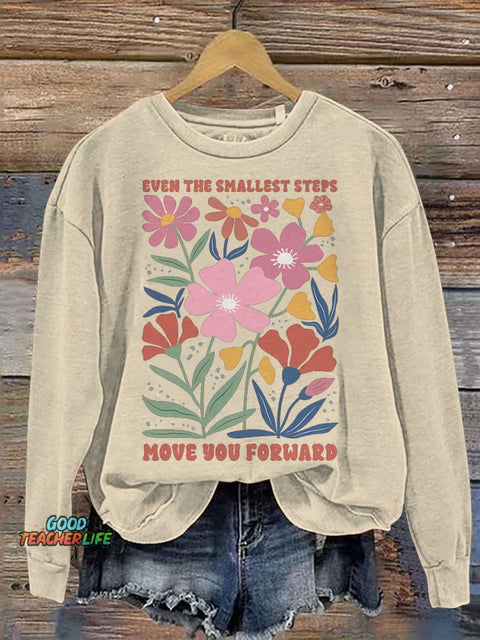 Even The Smallest Steps Move You Forward Special Education Teacher Neurodiversity Mental Health Print Casual Sweatshirt
