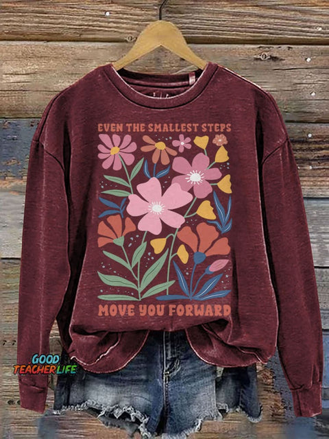 Even The Smallest Steps Move You Forward Special Education Teacher Neurodiversity Mental Health Print Casual Sweatshirt