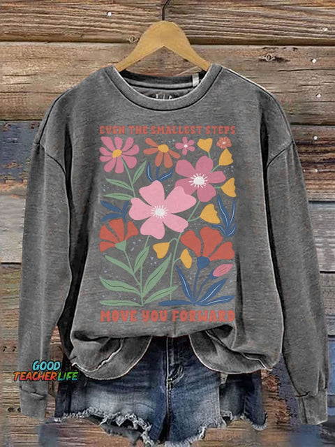Even The Smallest Steps Move You Forward Special Education Teacher Neurodiversity Mental Health Print Casual Sweatshirt