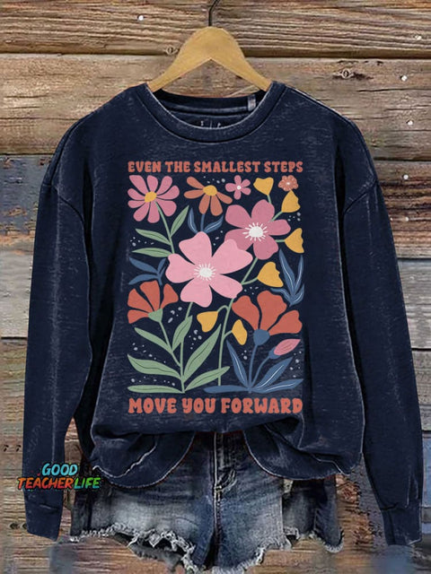 Even The Smallest Steps Move You Forward Special Education Teacher Neurodiversity Mental Health Print Casual Sweatshirt
