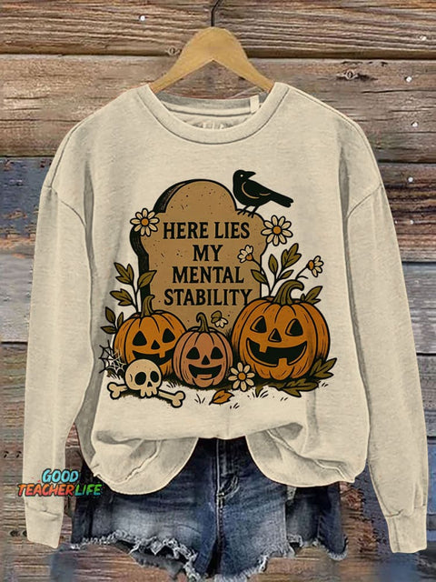 Here Lies My Mental Stability Tombstone Crow Pumpkin Skull Halloween Print Casual Sweatshirt