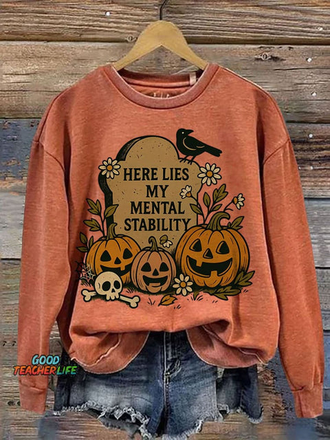 Here Lies My Mental Stability Tombstone Crow Pumpkin Skull Halloween Print Casual Sweatshirt