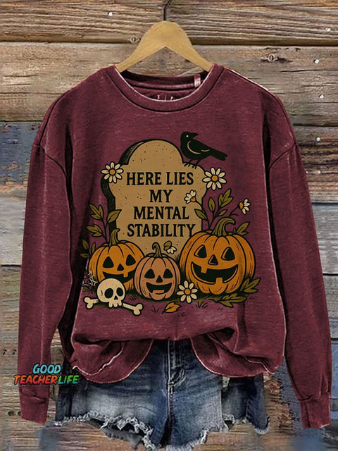 Here Lies My Mental Stability Tombstone Crow Pumpkin Skull Halloween Print Casual Sweatshirt