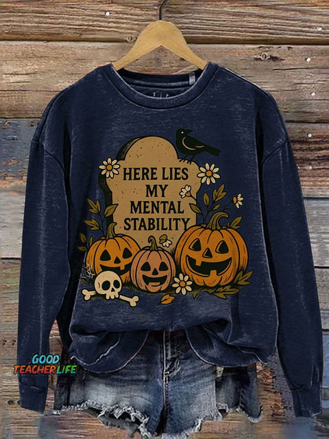 Here Lies My Mental Stability Tombstone Crow Pumpkin Skull Halloween Print Casual Sweatshirt