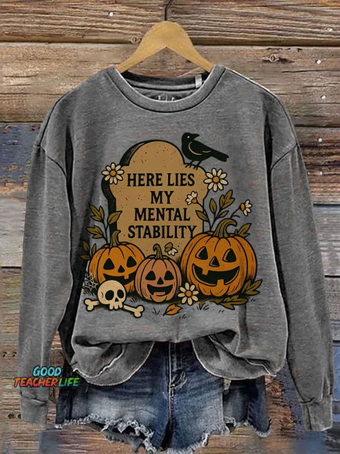 Here Lies My Mental Stability Tombstone Crow Pumpkin Skull Halloween Print Casual Sweatshirt
