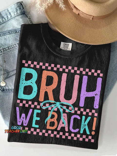 Bruh We Back! Funny Coquette School Teacher Casual Print T-shirt