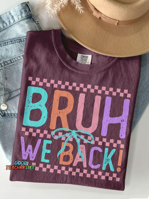 Bruh We Back! Funny Coquette School Teacher Casual Print T-shirt