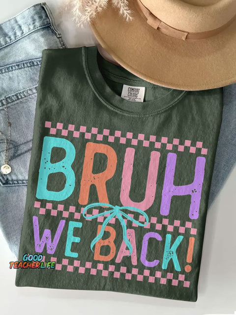 Bruh We Back! Funny Coquette School Teacher Casual Print T-shirt