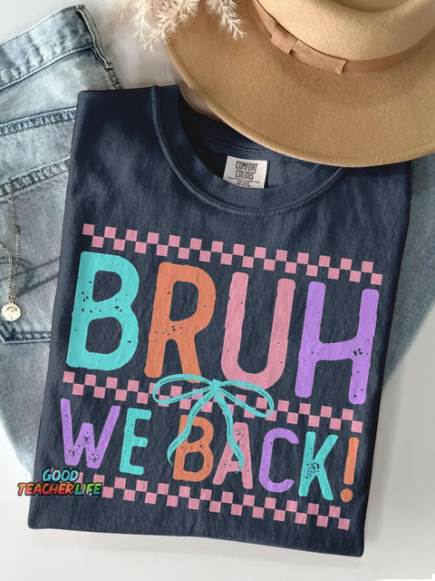Bruh We Back! Funny Coquette School Teacher Casual Print T-shirt