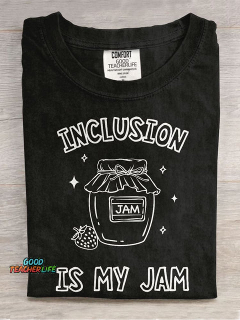 Inclusion Neurodiversity Inclusion Is My Jam Special Education Teacher Casual Print T-shirt