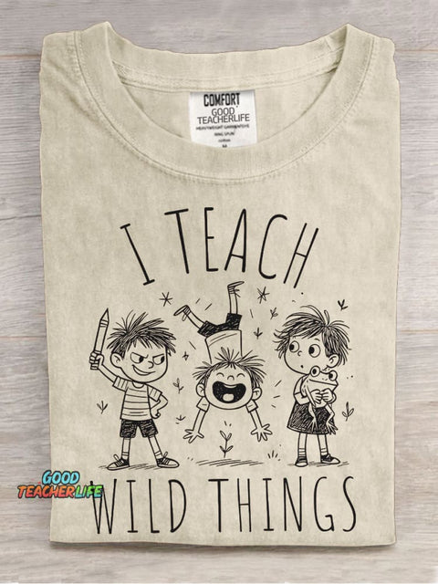 Funny I Teach Wild Things Kindergarten Teacher Casual Print T-shirt