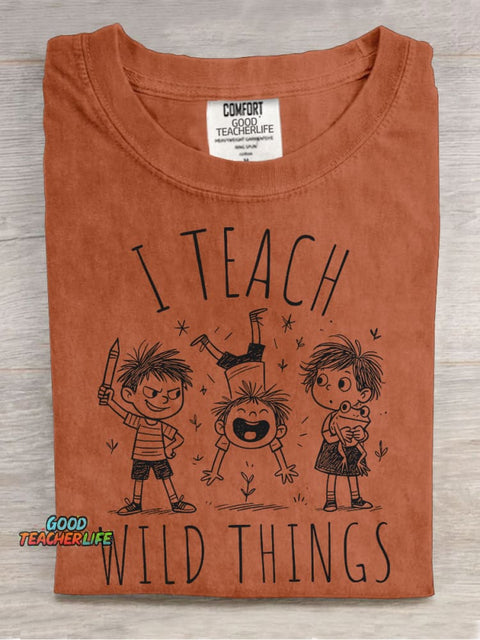 Funny I Teach Wild Things Kindergarten Teacher Casual Print T-shirt