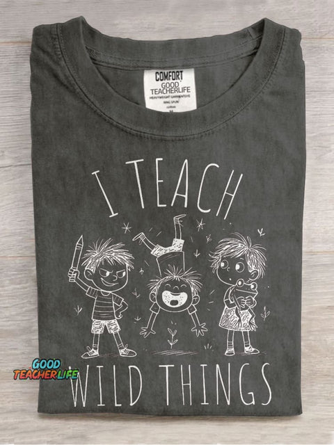 Funny I Teach Wild Things Kindergarten Teacher Casual Print T-shirt