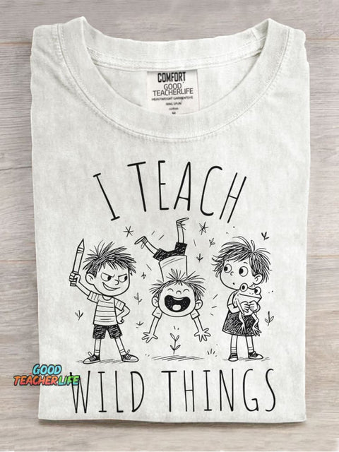 Funny I Teach Wild Things Kindergarten Teacher Casual Print T-shirt