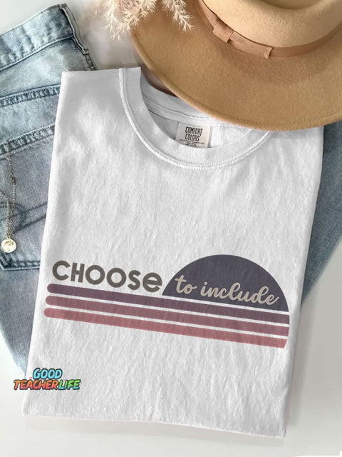 Choose To Include Be Kind Casual Print T-shirt