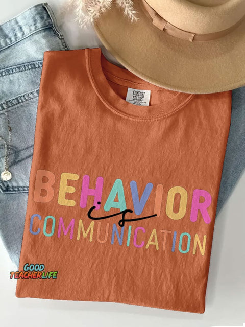 Cute Behavior Is Communication Special Education Teacher Casual Print T-shirt