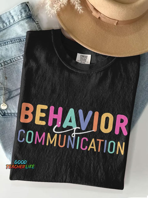 Cute Behavior Is Communication Special Education Teacher Casual Print T-shirt