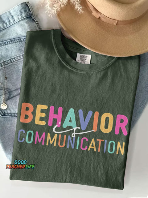 Cute Behavior Is Communication Special Education Teacher Casual Print T-shirt