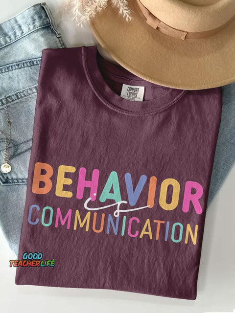 Cute Behavior Is Communication Special Education Teacher Casual Print T-shirt