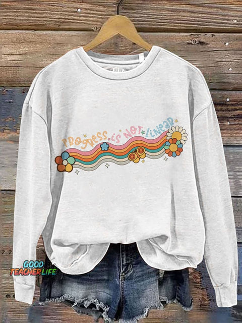 Progress Is Not Linear SPED Teacher Inclusive Education Print Casual Sweatshirt