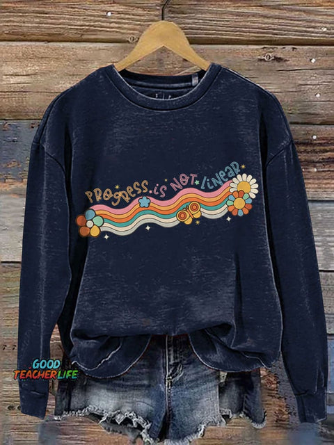 Progress Is Not Linear SPED Teacher Inclusive Education Print Casual Sweatshirt