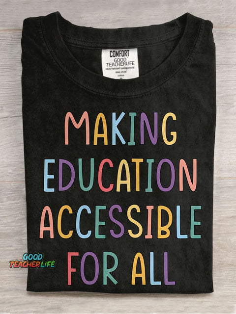 Making Education Accessibility for All Inspiring Teacher Casual Print T-shirt