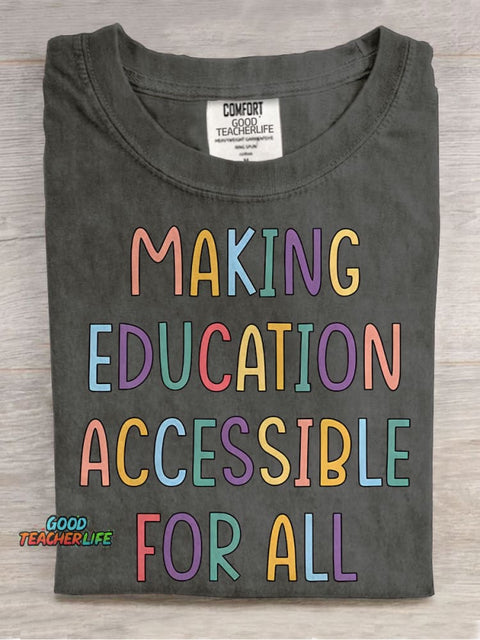 Making Education Accessibility for All Inspiring Teacher Casual Print T-shirt