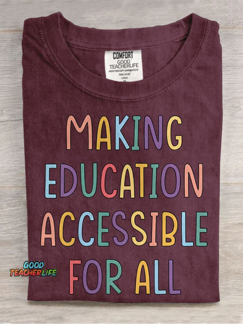 Making Education Accessibility for All Inspiring Teacher Casual Print T-shirt